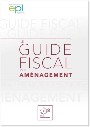 Le guide fiscal aménagement : Le premier guide qui aide les Epl à répondre aux enjeux fiscaux de l'aménagement public