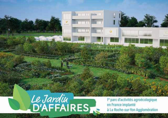 Le Jardin d’Affaires, le 1er parc d’activités agro écologique en France