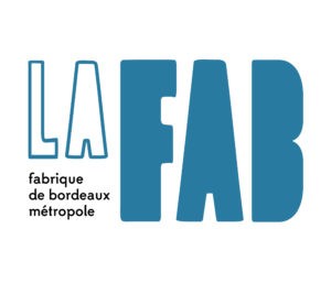 LA FABRIQUE DE BORDEAUX MÉTROPOLE (LA FAB)